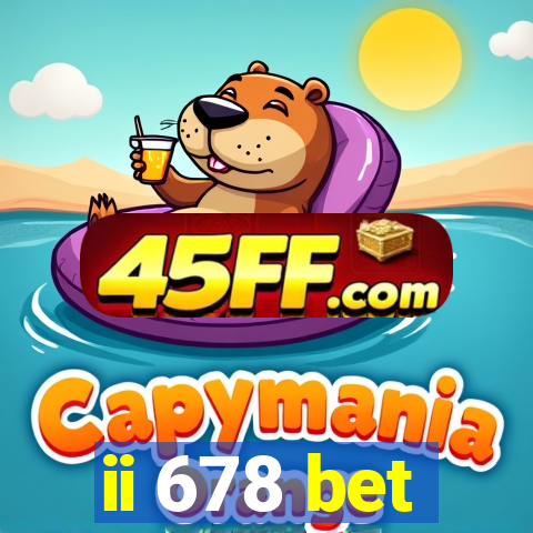 ii 678 bet